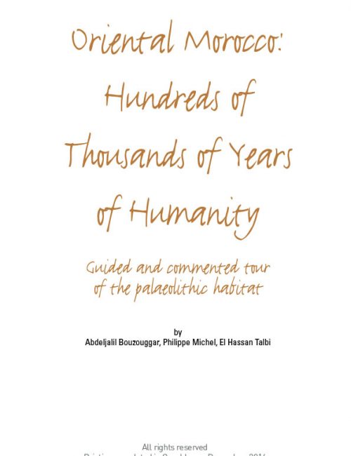 Oriental Morocco : Hundreds of thousands of years of humanity