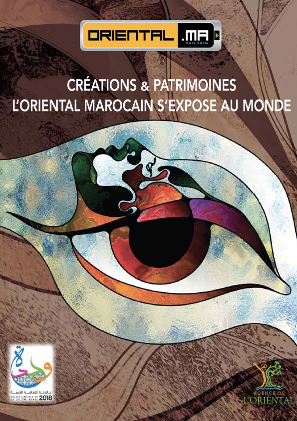 Hors série : Créations & patrimoine, l’Oriental Marocain s’expose au monde – VF