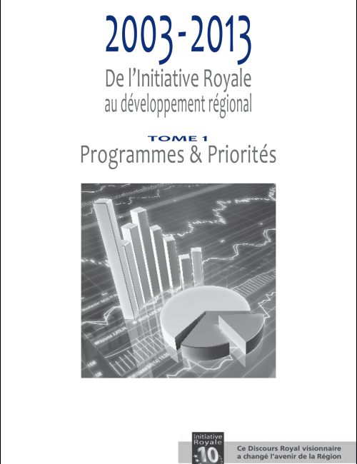 2003-2013 de l’initiative Royale au développement régional Tome 1  Version Française