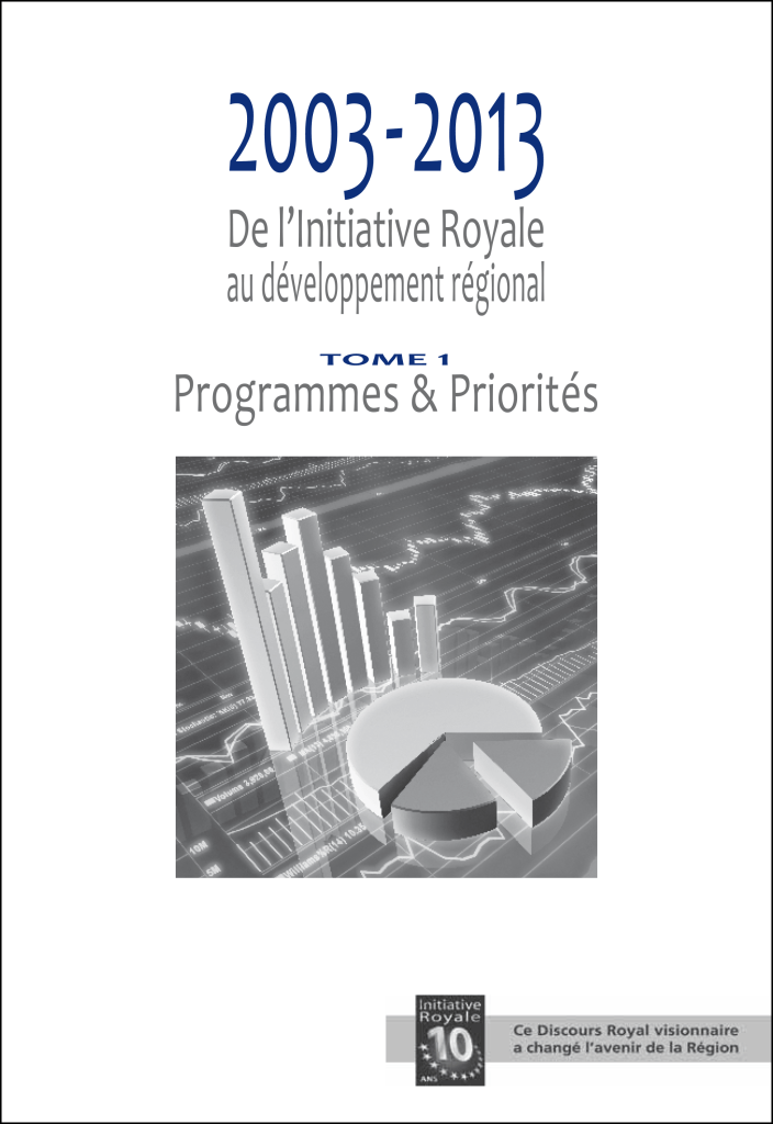 2003-2013 de l’initiative Royale au développement régional Tome 1  Version Française